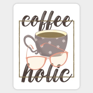 Coffeeholic for Coffee Lovers Sticker